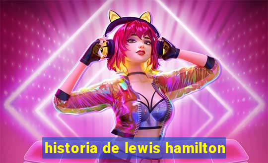 historia de lewis hamilton